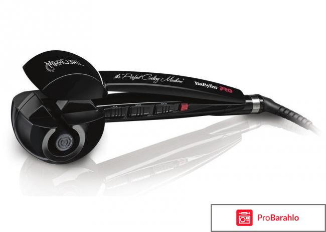 Плойка babyliss pro отзывы обман