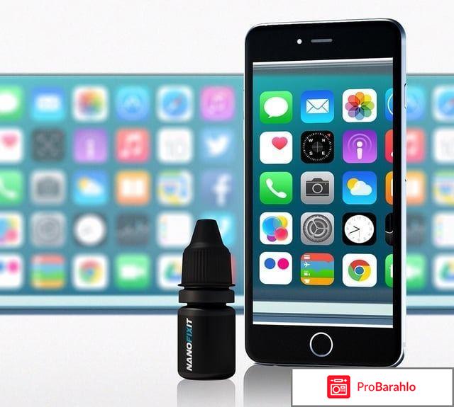 Nanofixit - Жидкие протекторы для смартфона 
