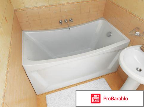 Акриловая ванна тритон отзывы покупателей 