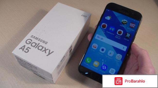Samsung galaxy a5 2017 отзывы покупателей обман
