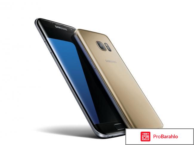 Samsung Galaxy S7 отрицательные отзывы