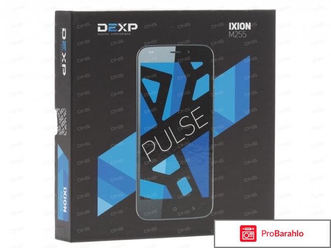 Смартфон Dexp Ixion M255 отрицательные отзывы