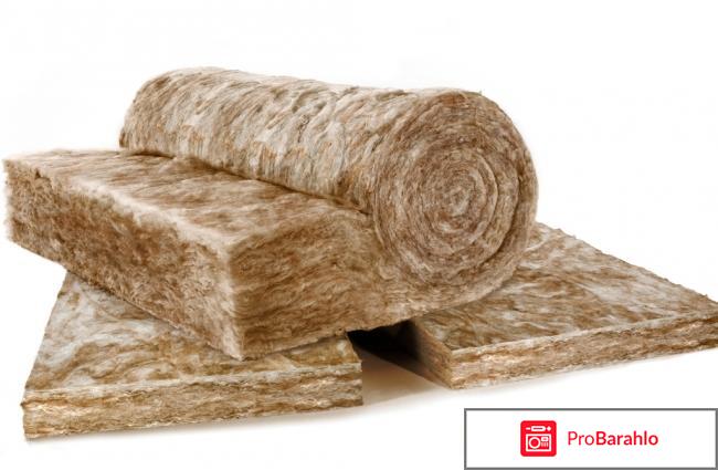 Минеральная вата: достоинства, недостатки отрицательные отзывы