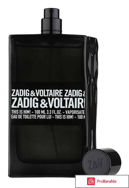 Отзывы zadig voltaire this is him отрицательные отзывы