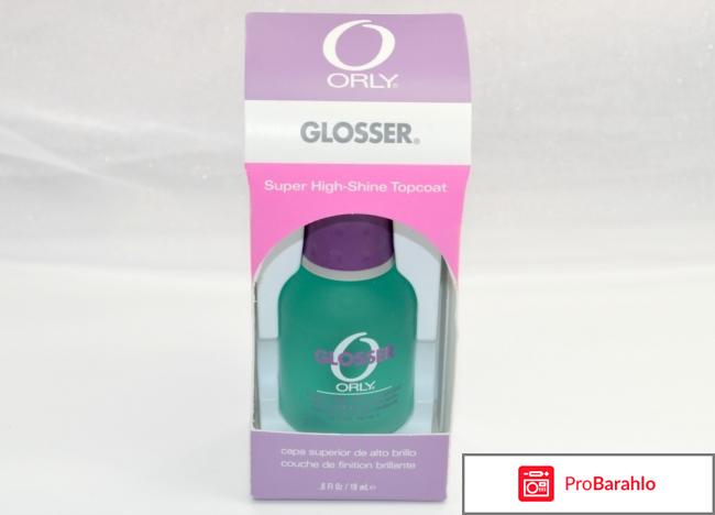 Топы Glosser Orly отрицательные отзывы