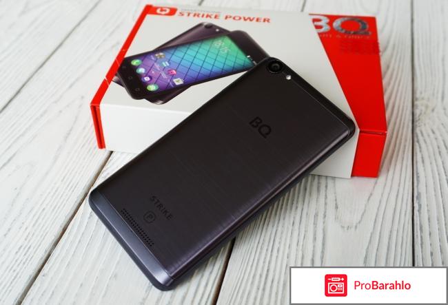 Смартфон BQ Strike Power 2 отрицательные отзывы