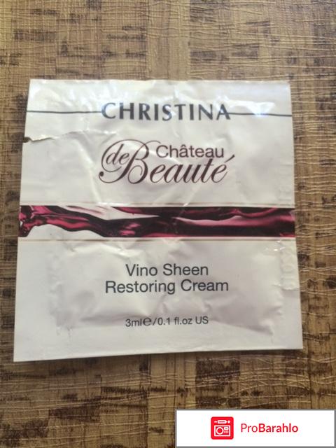 Восстанавливающий крем Christina Chateau de Beaute Vino Sheen Restoring Cream отрицательные отзывы