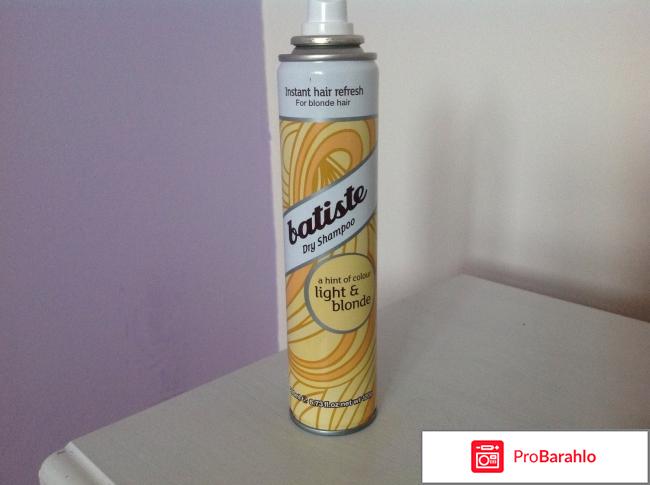 Сухой шампунь Light & Blond Batiste отрицательные отзывы