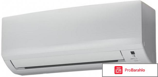 Инверторная Сплит-система  Daikin FTXB20C отрицательные отзывы
