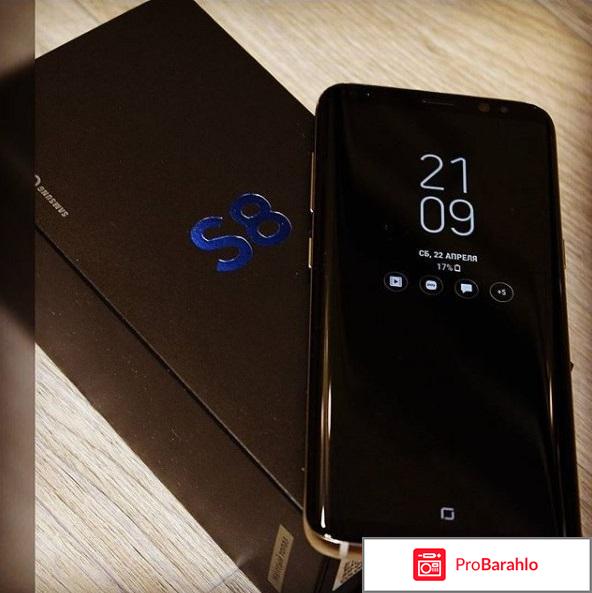 Samsung galaxy s8 plus отзывы реальных покупателей обман