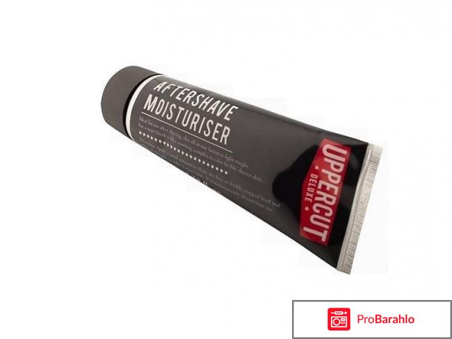 После бритья Aftershave Moisturiser Uppercut отрицательные отзывы