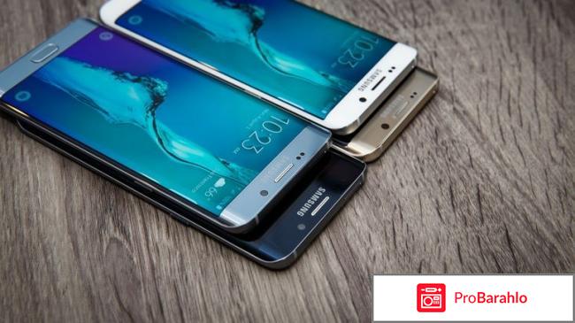 Самсунг галакси s6 edge отзывы обман
