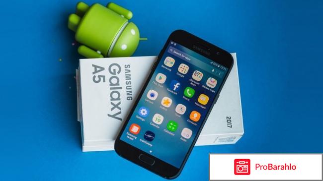 А5 2017 samsung отзывы отрицательные отзывы