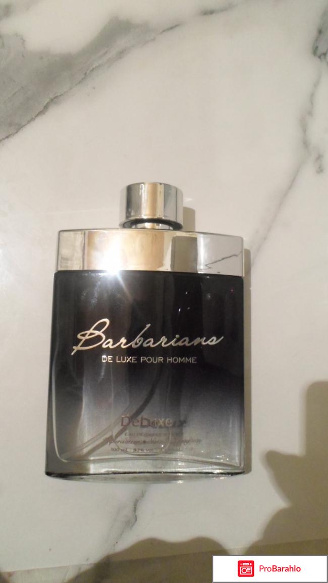 Barbariana De luxe pour homme.Туалетная вода отрицательные отзывы