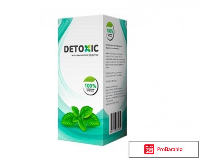 Detoxic обман отзывы обман