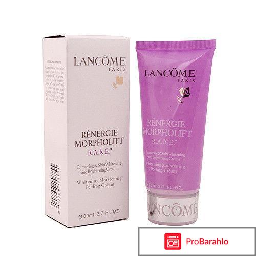 Lancome renergie morpholift отрицательные отзывы