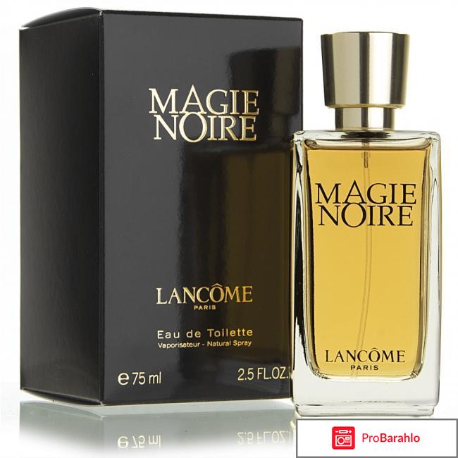 Magie noire lancome отрицательные отзывы