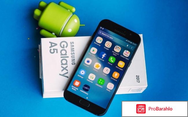 Samsung a5 2017 характеристики отзывы отрицательные отзывы