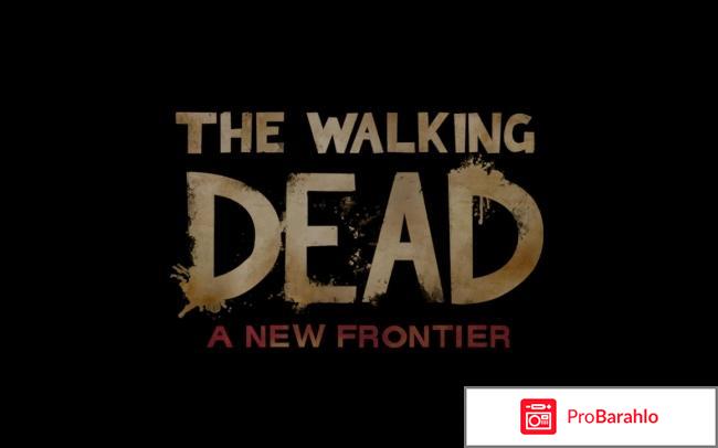 Игра The Walking Dead: A New Frontier 