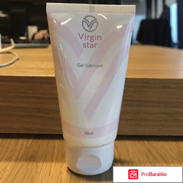 Virgin star гель отрицательные отзывы отрицательные отзывы