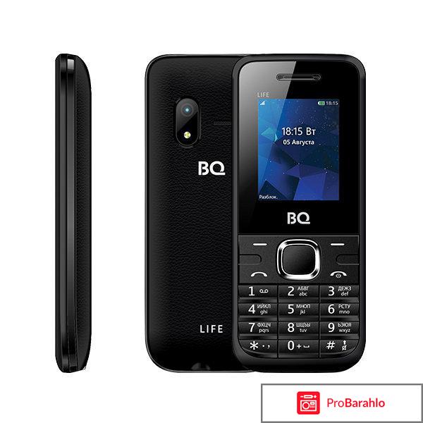 Телефон мобильный BQ «Лайф» отрицательные отзывы