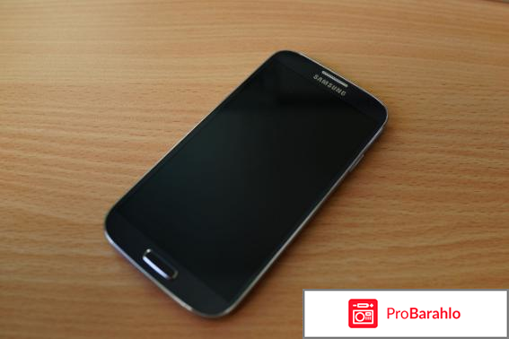 Samsung s4 отзывы отрицательные отзывы