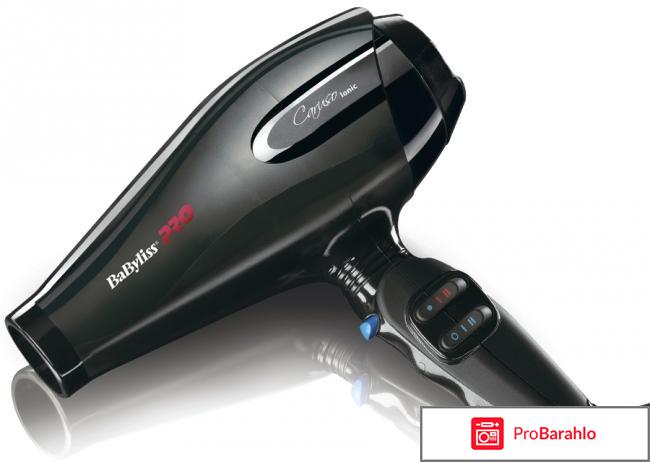 Фен babyliss pro отзывы обман