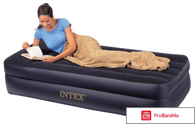 Матрас-кровать надувной Intex 66706 отрицательные отзывы