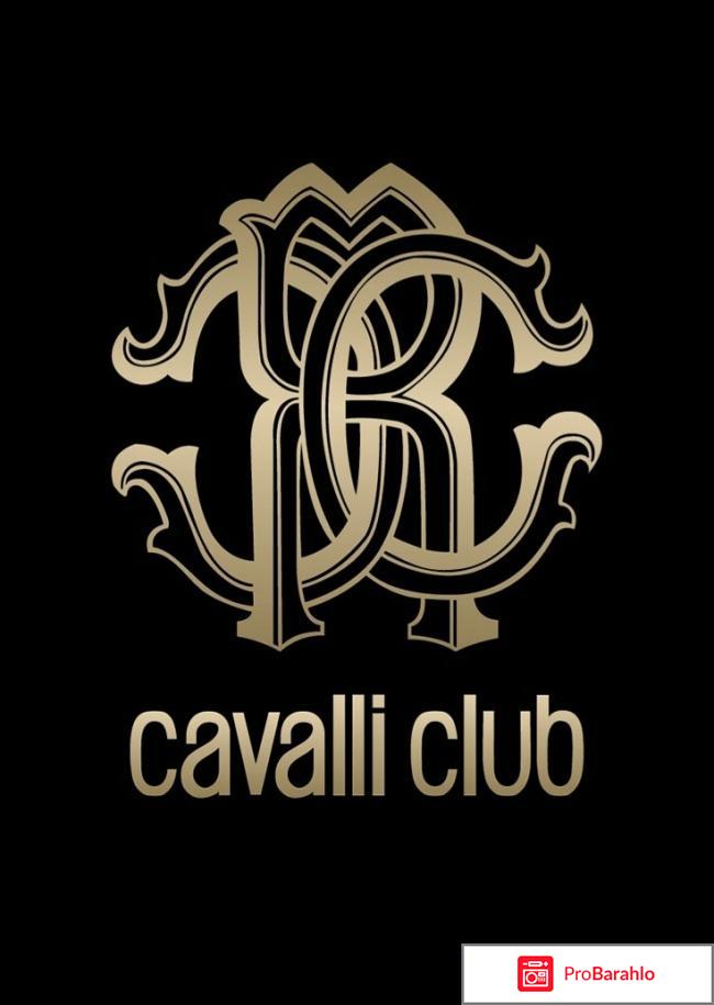 Cavalli club отрицательные отзывы