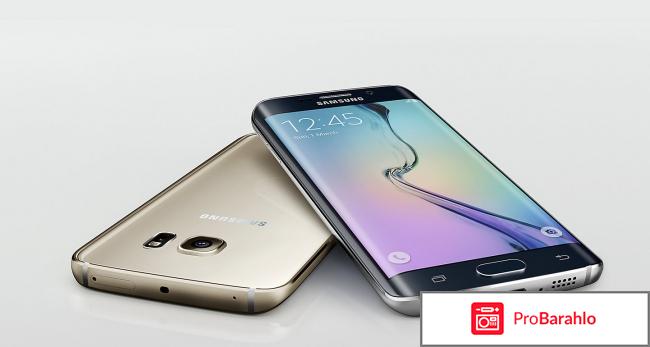 Samsung galaxy s6 отзывы и недостатки обман