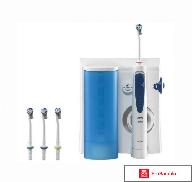 Ирригатор braun oral b oxyjet md20 отзывы отрицательные отзывы