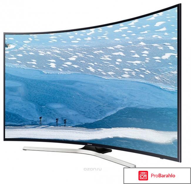 Samsung UE55KU6300UX телевизор отрицательные отзывы