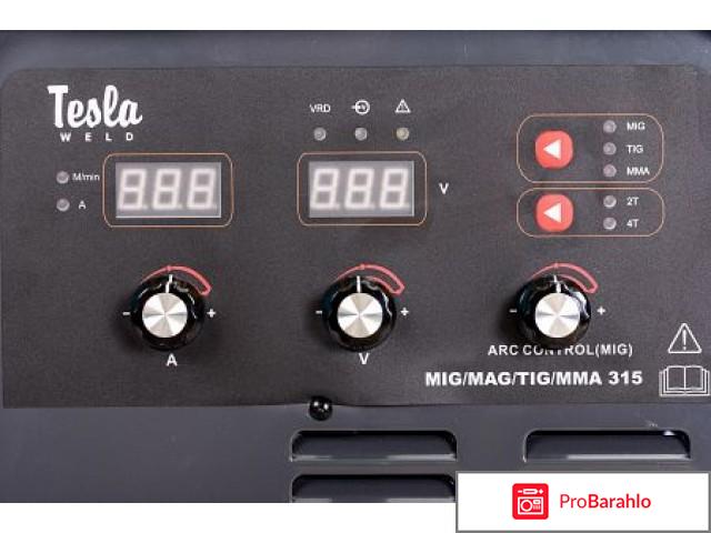 Сварочный аппарат Tesla MIG/MAG/TIG/MMA 303 отрицательные отзывы