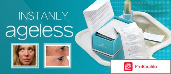 Instantly ageless отзывы отрицательные отзывы