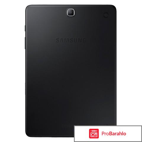 Samsung SM-T550 Galaxy Tab A 9.7 Wi-Fi 16GB, Black обман