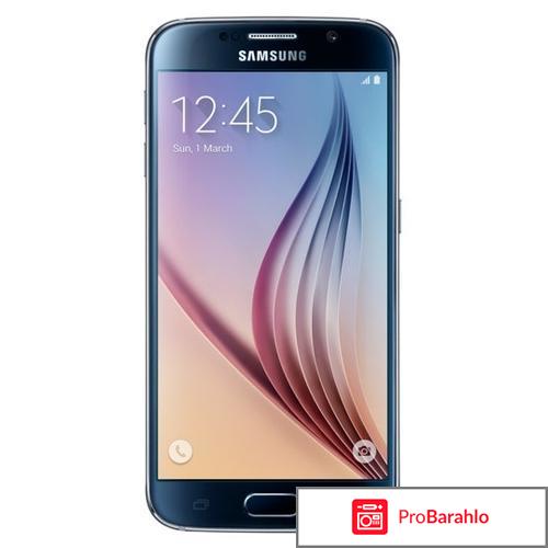 Samsung galaxy s6 64gb отзывы обман