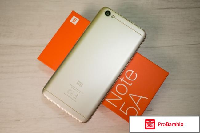 Смартфон Xiaomi Note 5A 16Gb отрицательные отзывы