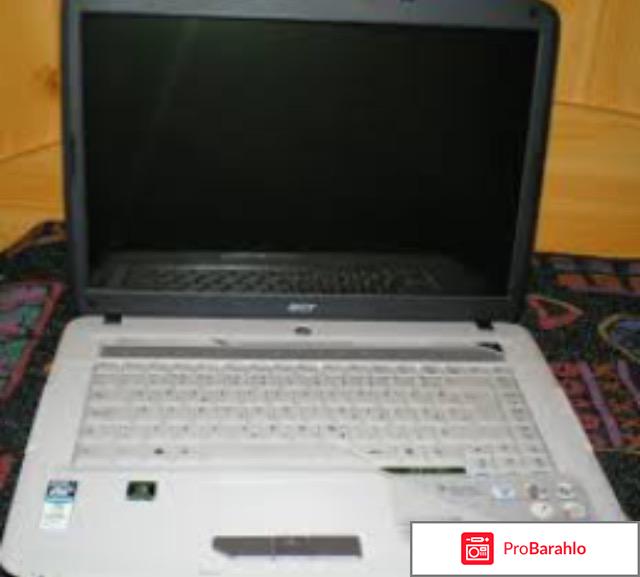 Ноутбук Acer Aspire 5520 - Ноутбук Acer Aspire отрицательные отзывы