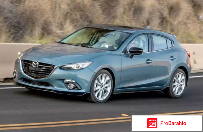 Отзывы владельцев mazda 3 обман