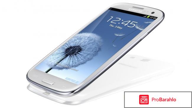 Samsung galaxy s3 отзывы отрицательные отзывы