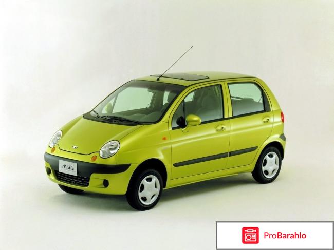 Отзывы владельцев daewoo matiz 