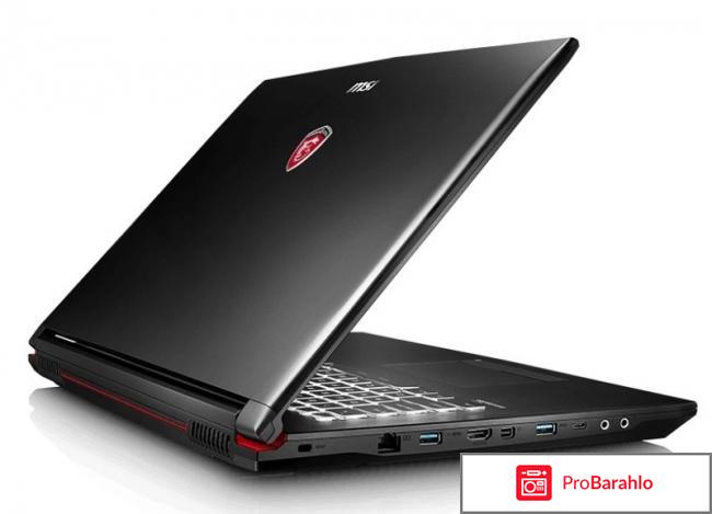 MSI GP72 7QF-1002XRU Leopard Pro, Black отрицательные отзывы